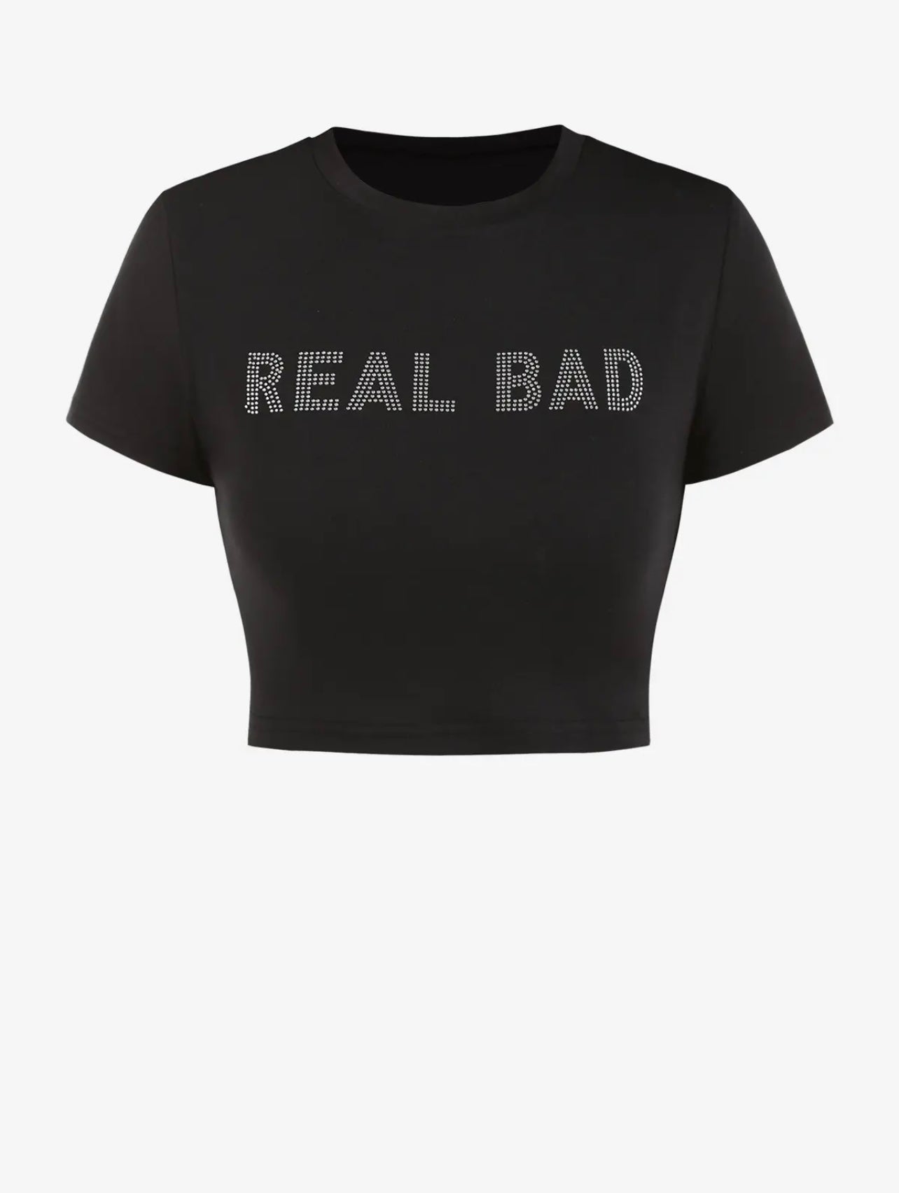 REAL BAD